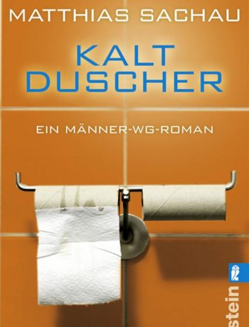 Kaltduscher von Matthias Sachau © Ullstein Buchverlag