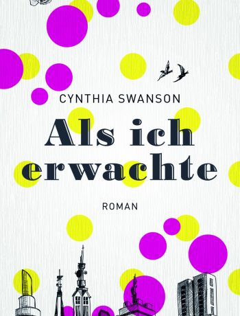 Als ich erwachte von Cynthia Swanson © Diana Verlag