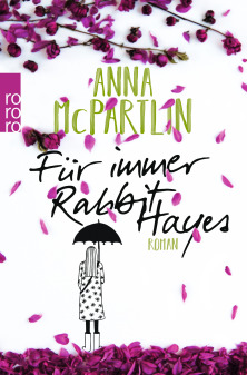 Anna McPartlin – Für immer Rabbit Hayes (Enthält Werbung)