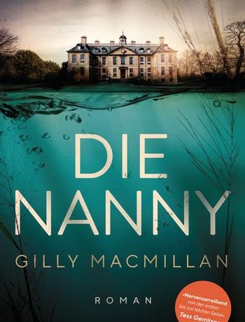 Die Nanny von Gilly Macmillan ©Blanvalet